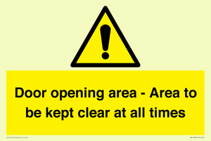 Door opening area - Area to be kept clear at all times